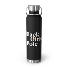  Black Girls Pole Water Bottle - Black Girls Pole